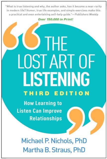 Martha B. Straus, Michael P. Nichols - Lost Art of Listening, E-bok