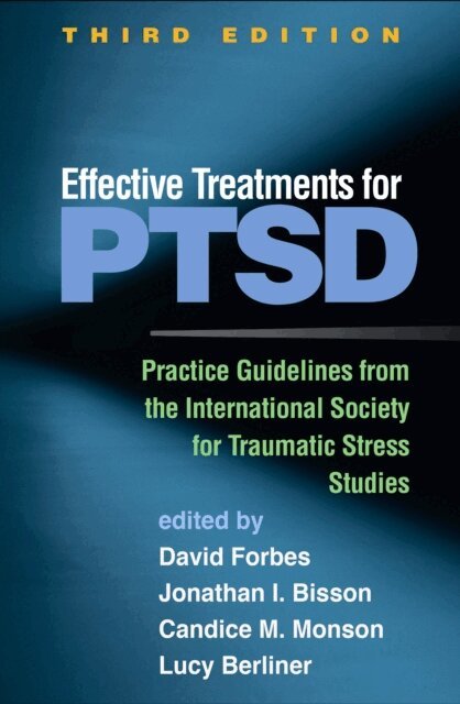 Lucy Berliner, Candice M. Monson, Jonathan I. Bisson, David Forbes - Effective Treatments for PTSD, E-bok