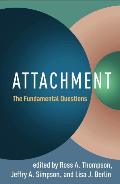 Lisa J. Berlin, Jeffry A. Simpson, Ross A. Thompson - Attachment, E-bok