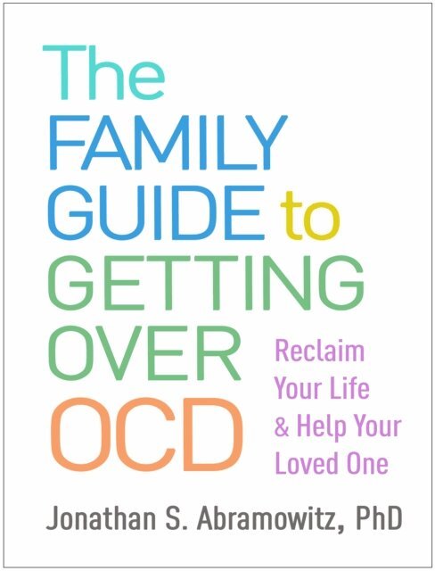 Jonathan S. Abramowitz - Family Guide to Getting Over OCD, E-bok