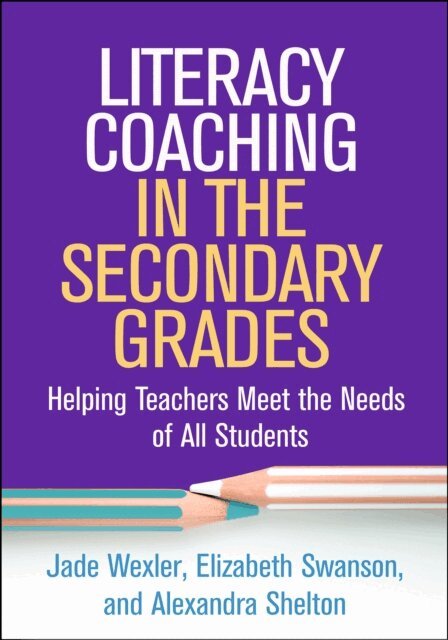 Alexandra Shelton, Elizabeth Swanson, Jade Wexler - Literacy Coaching in the Secondary Grades, E-bok