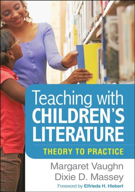 Dixie D. Massey, Margaret Vaughn - Teaching with Children's Literature, E-bok