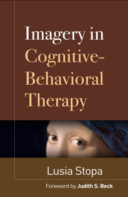 Lusia Stopa - Imagery in Cognitive-Behavioral Therapy, E-bok. Tillgänglighet: Lägg i varukorg