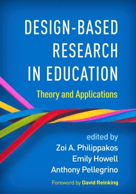 Anthony Pellegrino, Emily Howell, Zoi A. Philippakos - Design-Based Research in Education, E-bok