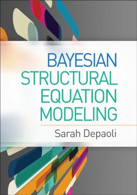 Sarah Depaoli - Bayesian Structural Equation Modeling, E-bok. Tillgänglighet: Lägg i varukorg