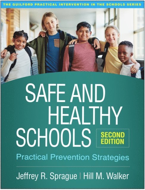 Hill M. Walker, Jeffrey R. Sprague - Safe and Healthy Schools, E-bok
