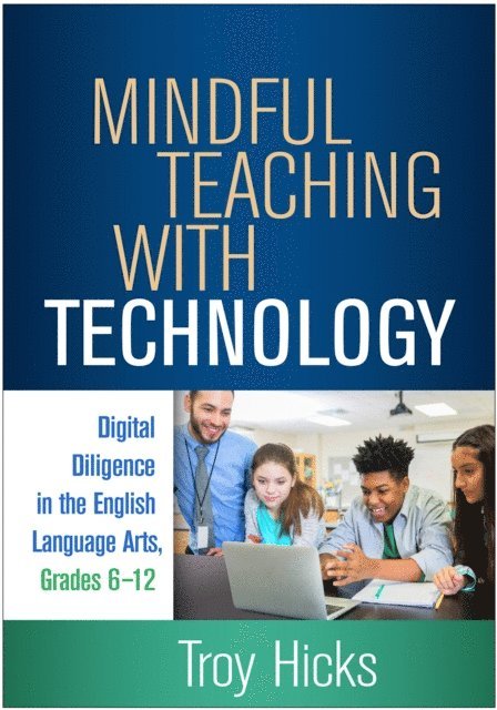 Troy Hicks - Mindful Teaching with Technology, E-bok