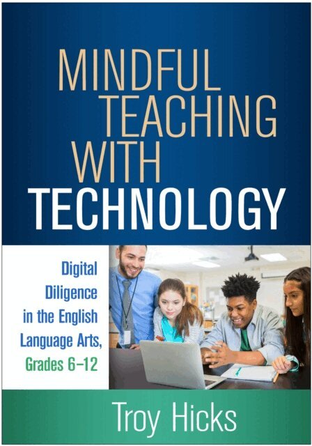 Troy Hicks - Mindful Teaching with Technology, E-bok