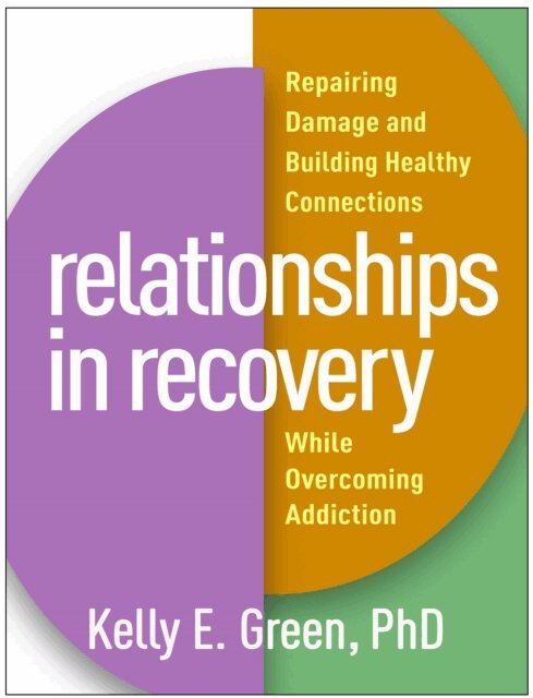 Kelly E. Green - Relationships in Recovery, E-bok