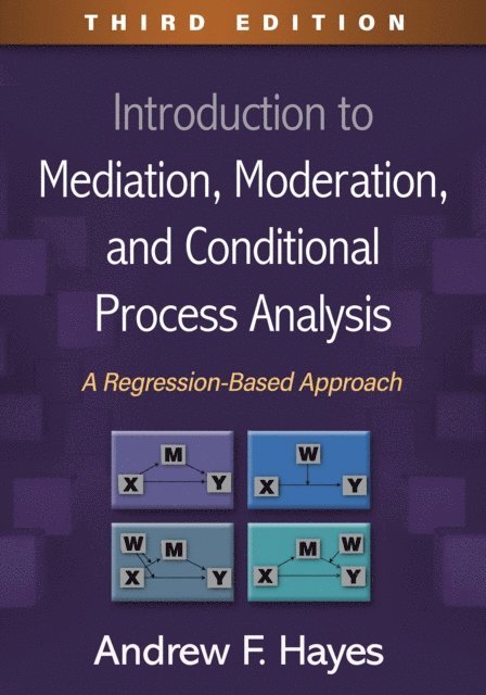 Andrew F. Hayes - Introduction to Mediation, Moderation, and Conditional Process Analysis, E-bok