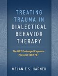 Treating Trauma in Dialectical Behavior Therapy