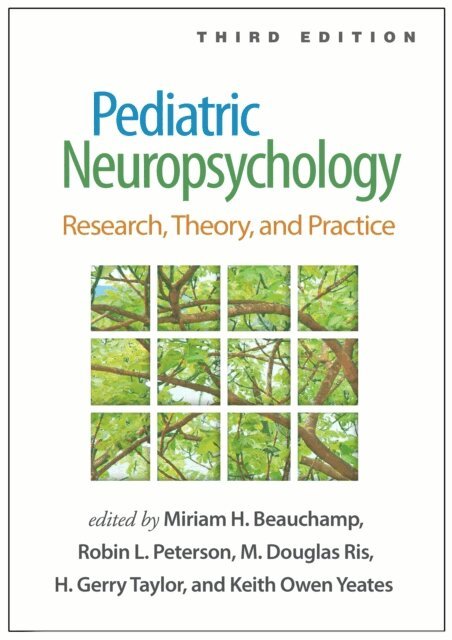 Keith Owen Yeates, H. Gerry Taylor, M. Douglas Ris, Robin Peterson, Miriam H. Beauchamp - Pediatric Neuropsychology, E-bok