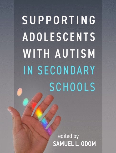 Samuel L. Odom - Supporting Adolescents with Autism in Secondary Schools, E-bok