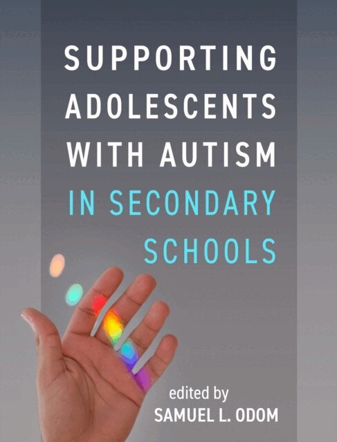 Samuel L. Odom - Supporting Adolescents with Autism in Secondary Schools, E-bok