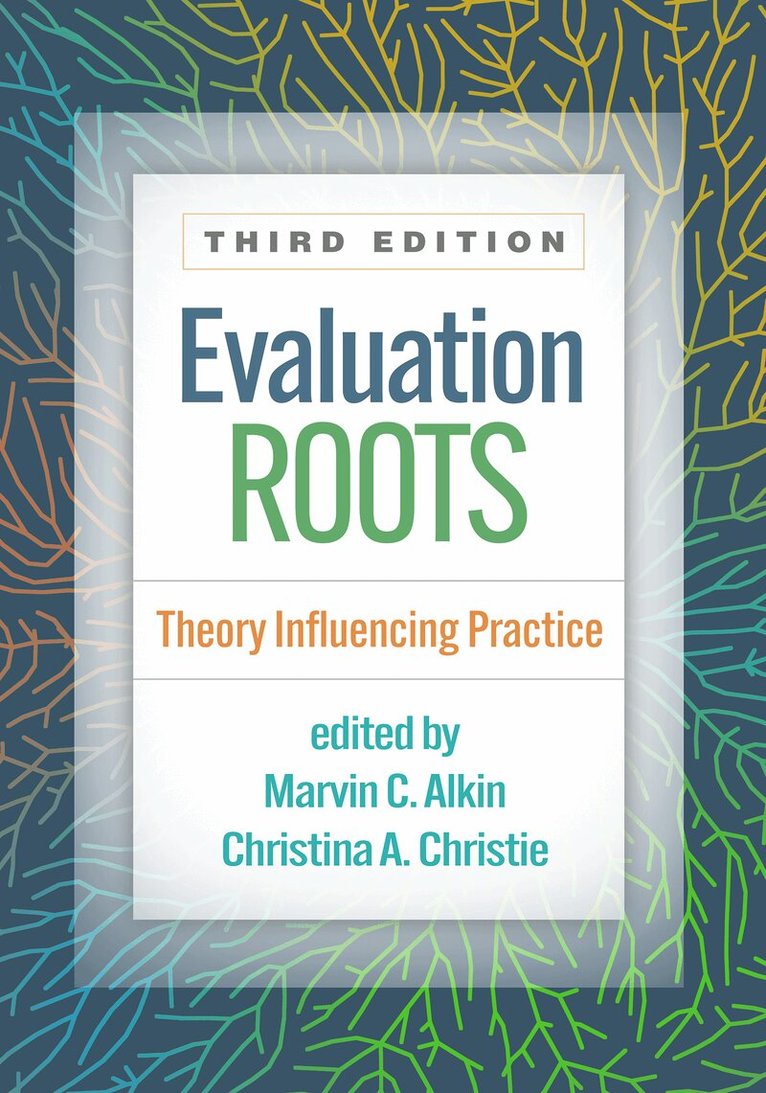 Marvin C. Alkin, Christina A. Christie - Evaluation Roots, Third Edition, Inbunden