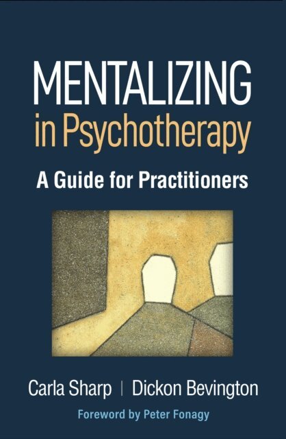 Dickon Bevington, Carla Sharp - Mentalizing in Psychotherapy, E-bok