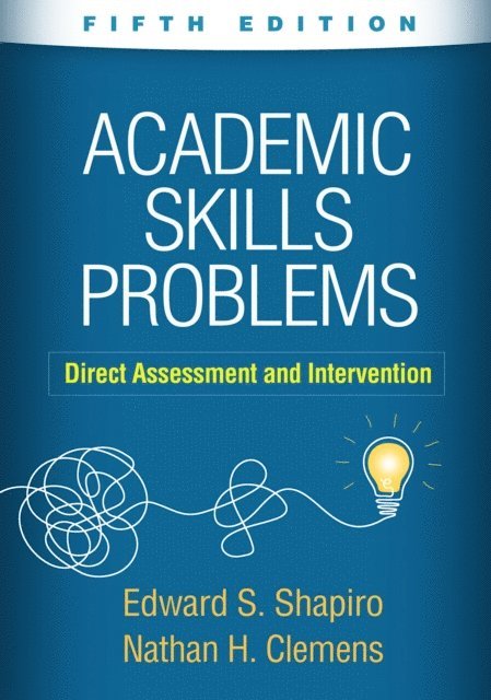 Nathan H. Clemens, Edward S. Shapiro - Academic Skills Problems, E-bok