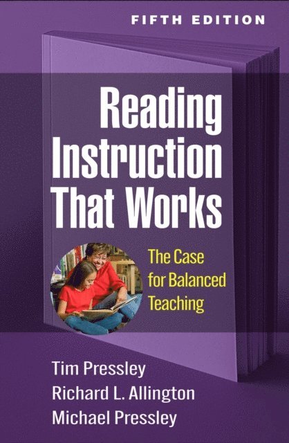 Michael Pressley, Richard L. Allington, Tim Pressley - Reading Instruction That Works, E-bok