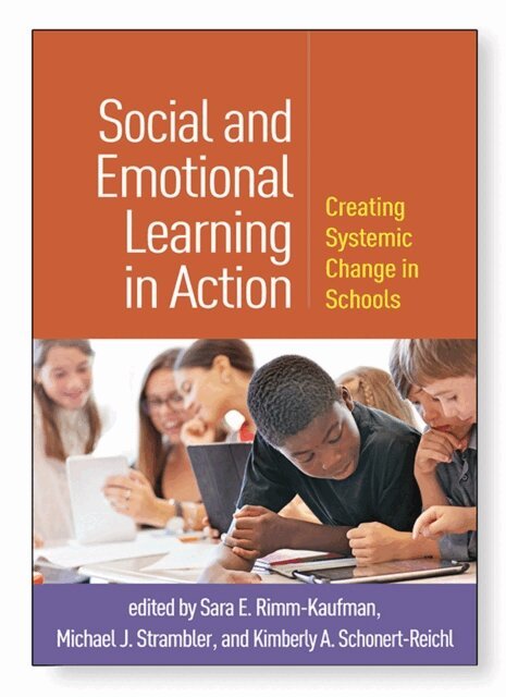 Kimberly A. Schonert-Reichl, Michael J. Strambler, Sara E. Rimm-Kaufman - Social and Emotional Learning in Action, E-bok