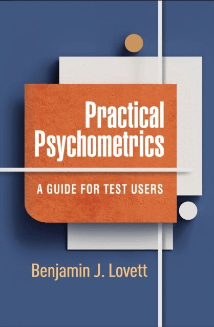 Benjamin J. Lovett - Practical Psychometrics, E-bok