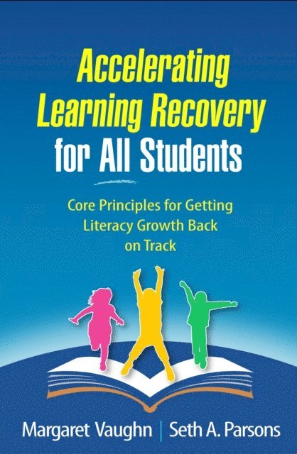 Seth A. Parsons, Margaret Vaughn - Accelerating Learning Recovery for All Students, E-bok
