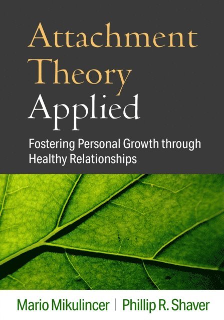 Phillip R. Shaver, Mario Mikulincer - Attachment Theory Applied, E-bok