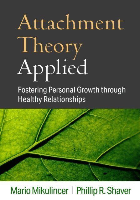 Phillip R. Shaver, Mario Mikulincer - Attachment Theory Applied, E-bok