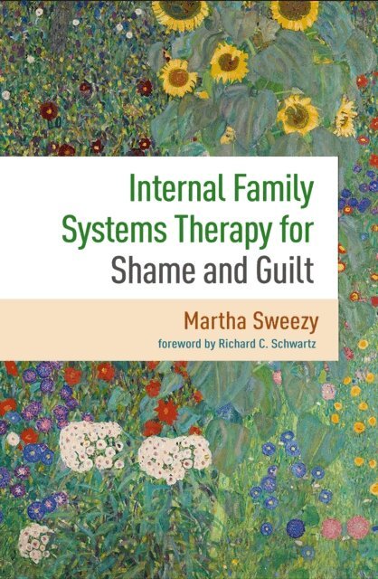 Martha Sweezy - Internal Family Systems Therapy for Shame and Guilt, E-bok
