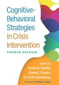 Cognitive-Behavioral Strategies in Crisis Intervention, Fourth Edition