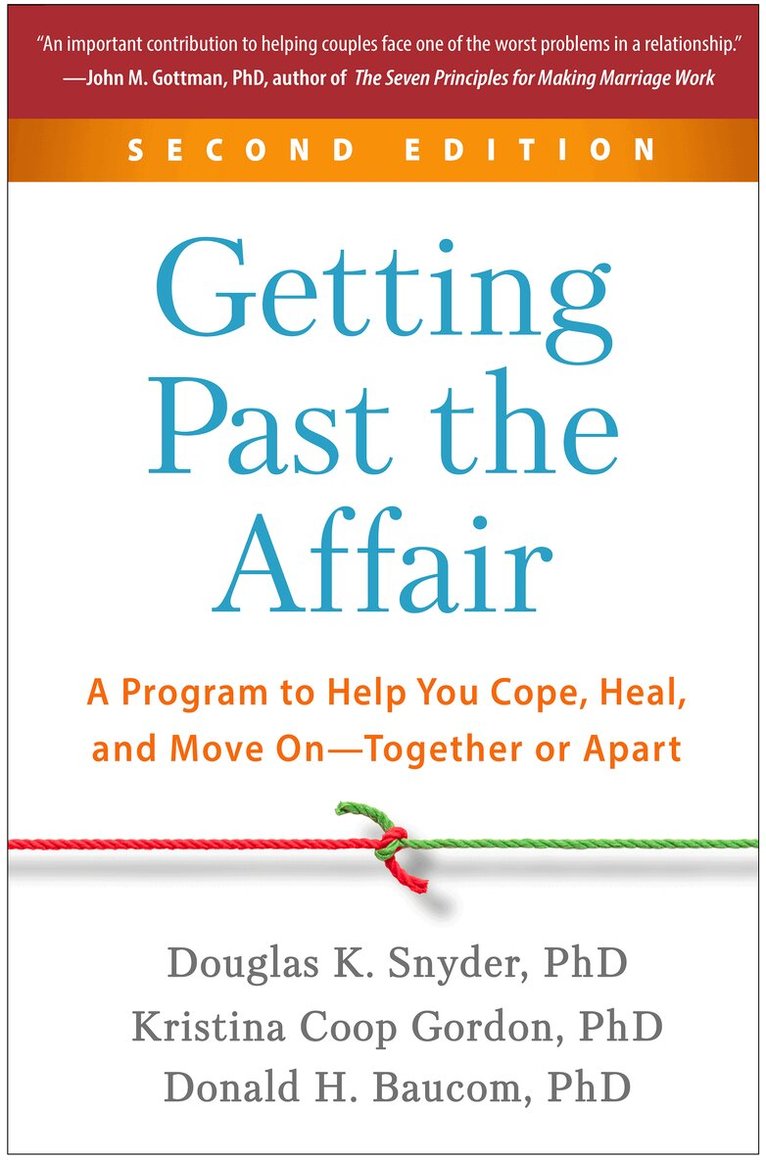 Douglas Snyder, Donald H. Baucom, Kristina Coop Gordon - Getting Past the Affair, Second Edition, Inbunden