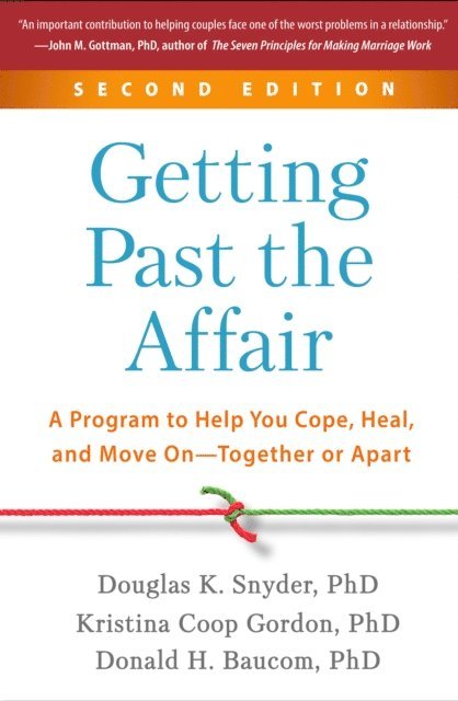 Donald H. Baucom, Kristina Coop Gordon, Douglas K. Snyder - Getting Past the Affair, E-bok