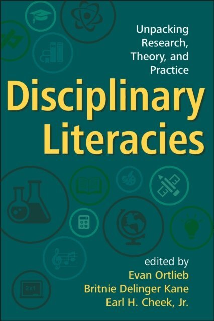 Earl H. Cheek, Britnie Delinger Kane, Evan Ortlieb - Disciplinary Literacies, E-bok