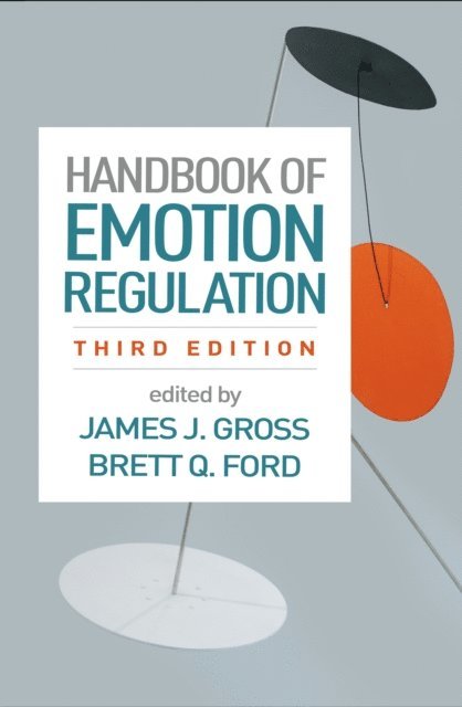 Brett Q. Ford, James J. Gross - Handbook of Emotion Regulation, E-bok
