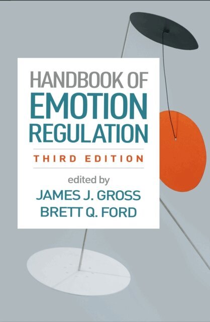 Brett Q. Ford, James J. Gross - Handbook of Emotion Regulation, E-bok