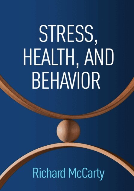Richard McCarty - Stress, Health, and Behavior, E-bok