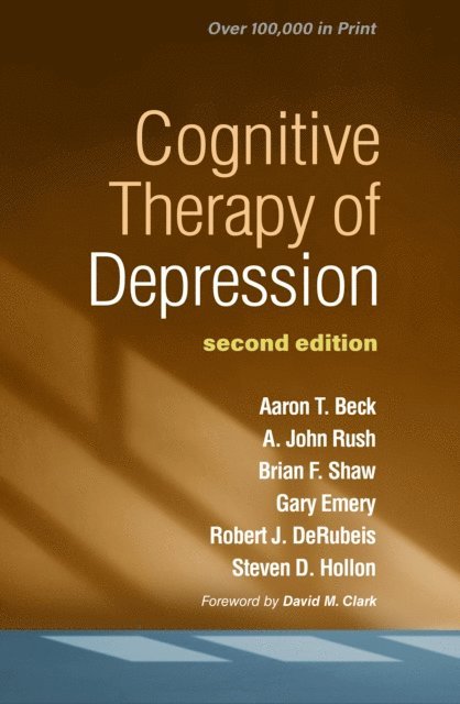 Steven D. Hollon, Robert J. DeRubeis, Gary Emery, Brian F. Shaw, A. John Rush, Aaron T. Beck - Cognitive Therapy of Depression, E-bok
