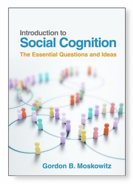 Gordon B. Moskowitz - Introduction to Social Cognition, E-bok