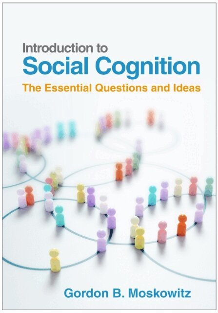 Gordon B. Moskowitz - Introduction to Social Cognition, E-bok