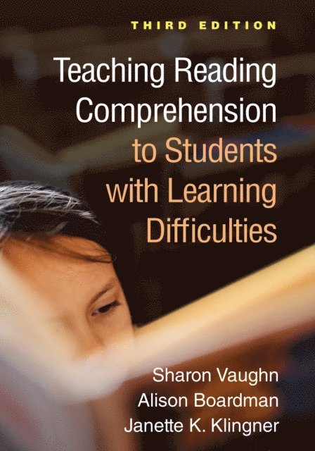 Janette K. Klingner, Alison Boardman, Sharon Vaughn - Teaching Reading Comprehension to Students with Learning Difficulties, E-bok