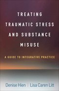 Treating Traumatic Stress and Substance Misuse