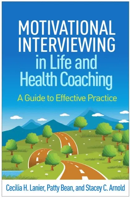 Stacey C. Arnold, Patty Bean, Cecilia H. Lanier - Motivational Interviewing in Life and Health Coaching, E-bok. Tillgänglighet: Lägg i varukorg