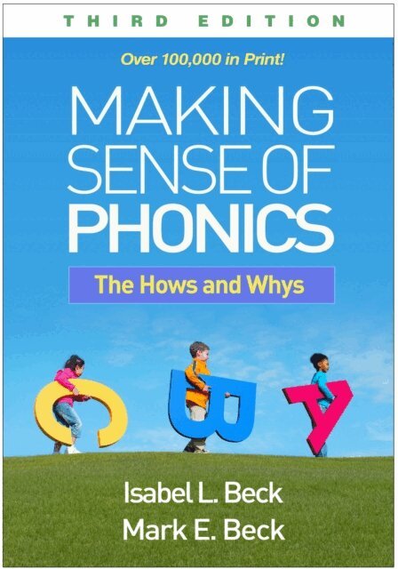 Mark E. Beck, Isabel L. Beck - Making Sense of Phonics, E-bok