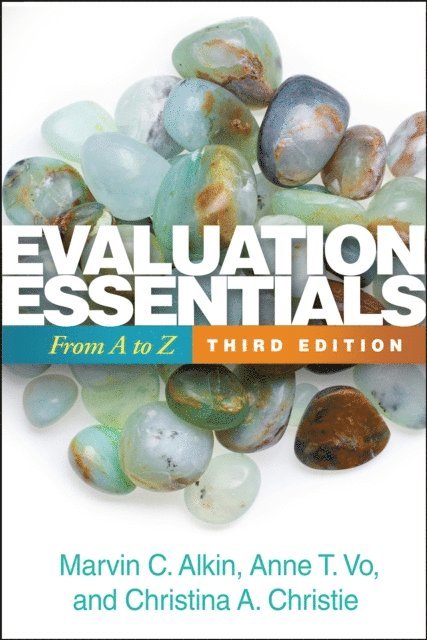 Christina A. Christie, Anne T. Vo, Marvin C. Alkin - Evaluation Essentials, E-bok