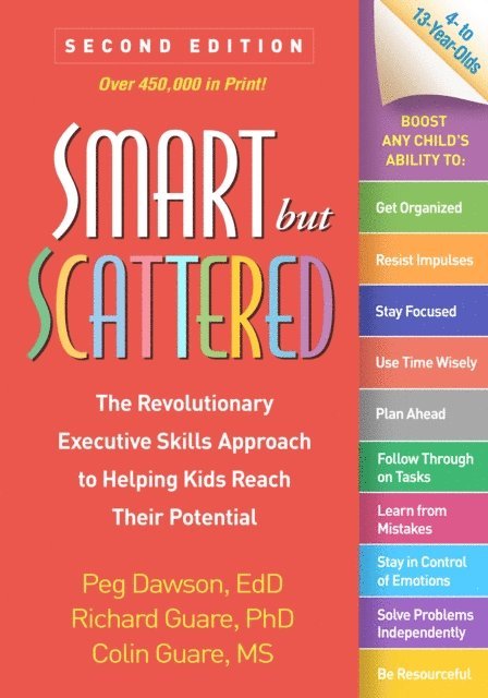 Colin Guare, Richard Guare, Peg Dawson - Smart but Scattered, E-bok