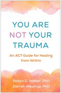 You Are Not Your Trauma