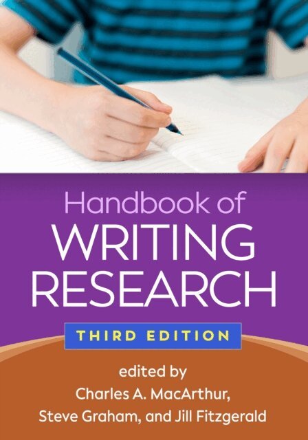 Jill Fitzgerald, Steve Graham, Charles A. MacArthur - Handbook of Writing Research, E-bok
