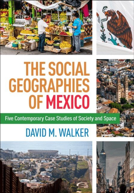 David M. Walker - Social Geographies of Mexico, E-bok