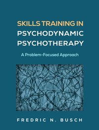 Skills Training in Psychodynamic Psychotherapy