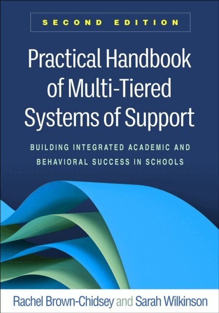 Sarah Wilkinson, Rachel Brown-Chidsey - Practical Handbook of Multi-Tiered Systems of Support, E-bok