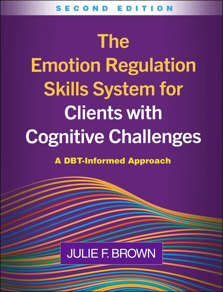 Julie F. Brown - Emotion Regulation Skills System for Clients with Cognitive Challenges, Second Edition, Häftad